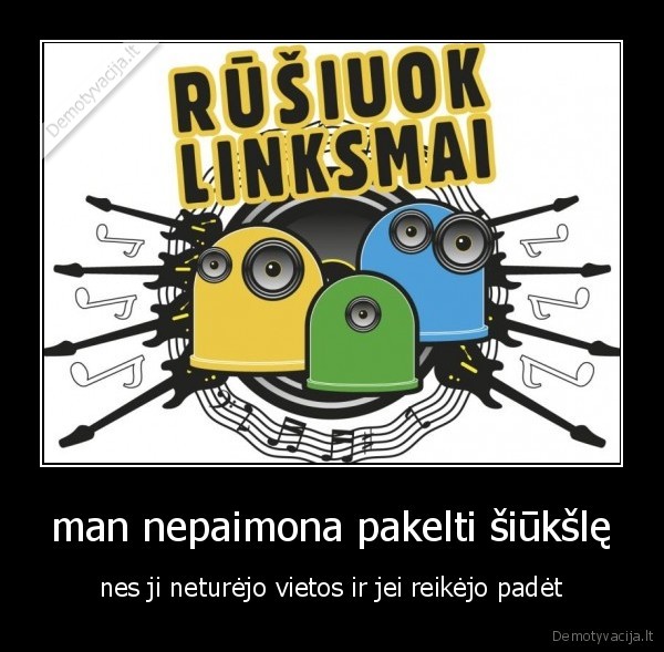 man nepaimona pakelti šiūkšlę