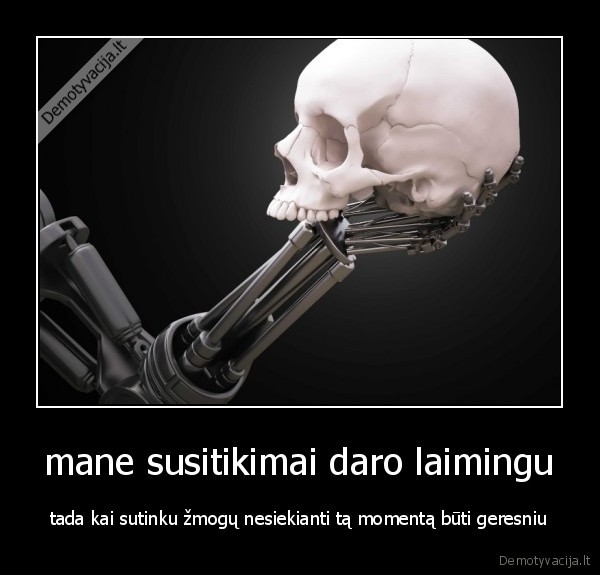 mane susitikimai daro laimingu