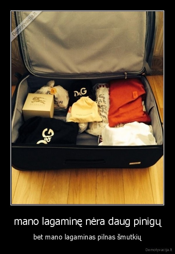 mano lagaminę nėra daug pinigų