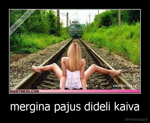 mergina pajus dideli kaiva