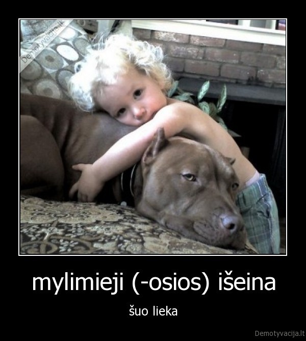 mylimieji (-osios) išeina