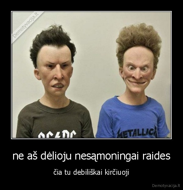 ne aš dėlioju nesąmoningai raides