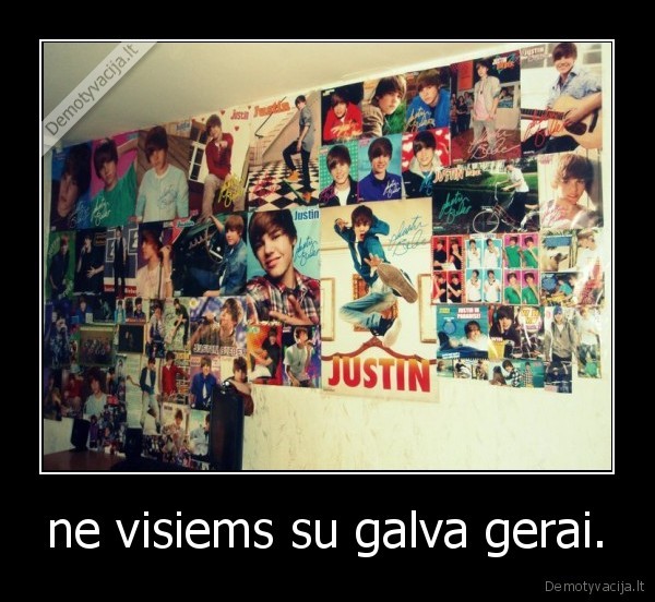 ne visiems su galva gerai.