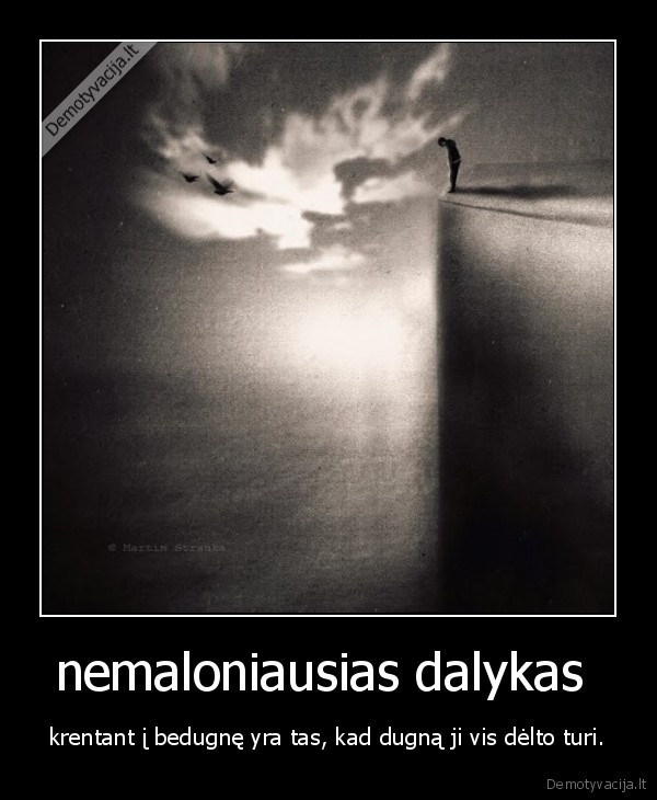 nemaloniausias dalykas 