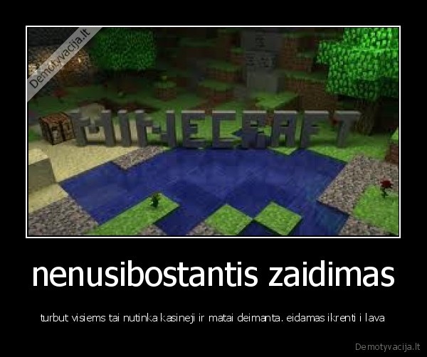 zaidimai,minecraft,deimantai,kasinejimas,lava,ikritimas