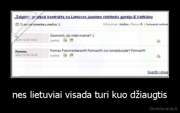 nes lietuviai visada turi kuo džiaugtis