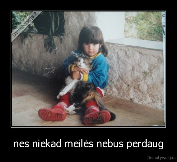 mergaite,smaugia,kate,smaugti,vaiku, meile