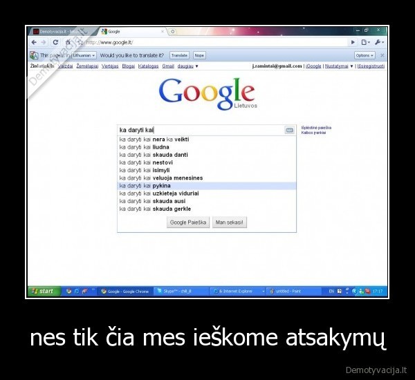 nes tik čia mes ieškome atsakymų