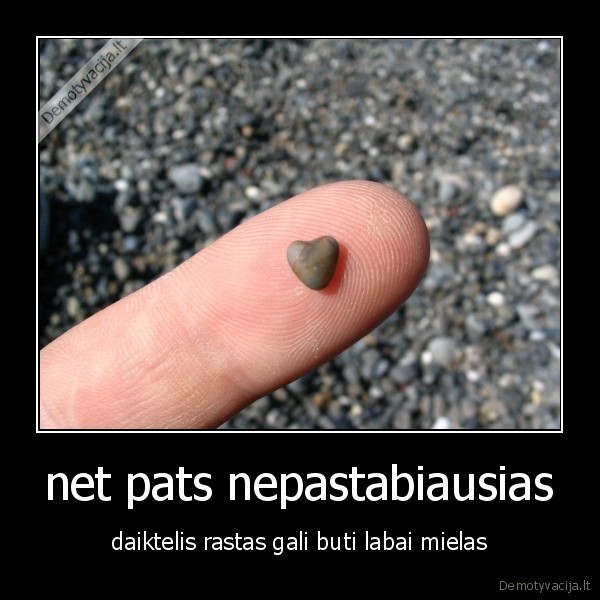 net pats nepastabiausias