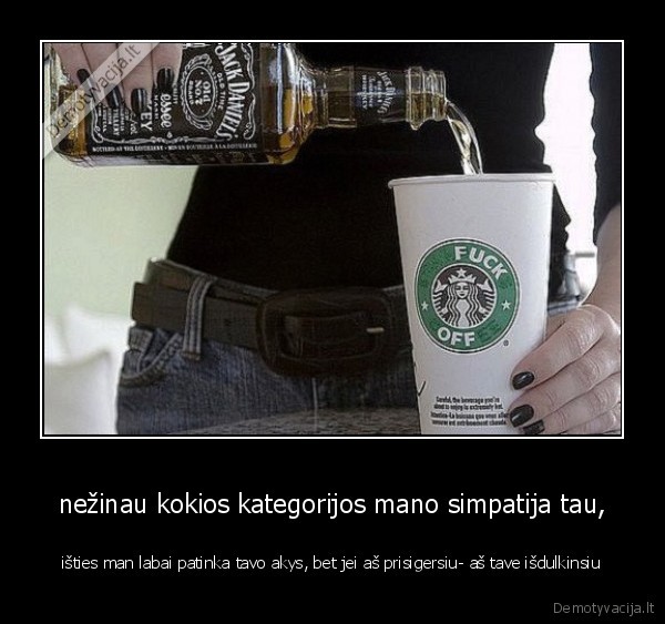 nežinau kokios kategorijos mano simpatija tau,