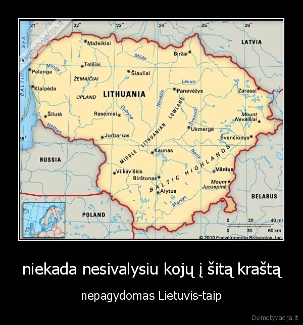 niekada nesivalysiu kojų į šitą kraštą