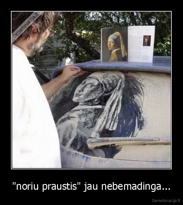 &quot;noriu praustis&quot; jau nebemadinga...