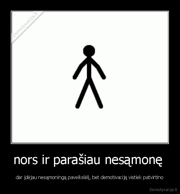 nors ir parašiau nesąmonę 