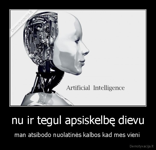 nu ir tegul apsiskelbę dievu