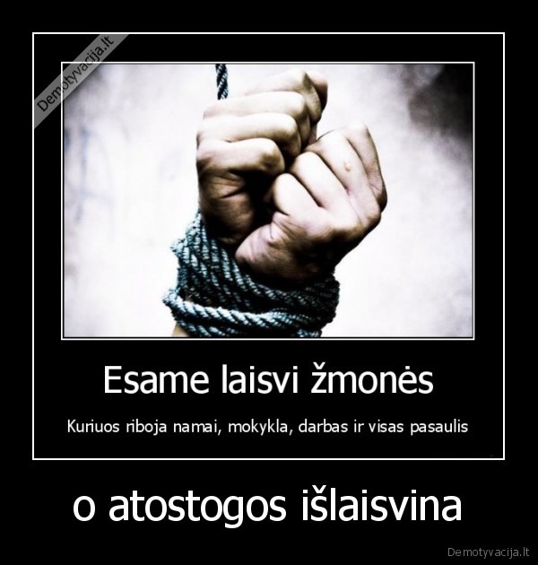 o atostogos išlaisvina