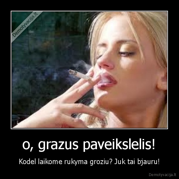 o, grazus paveikslelis!