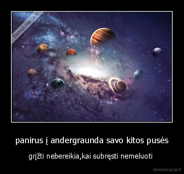 panirus į andergraunda savo kitos pusės