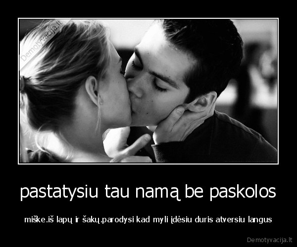 pastatysiu tau namą be paskolos