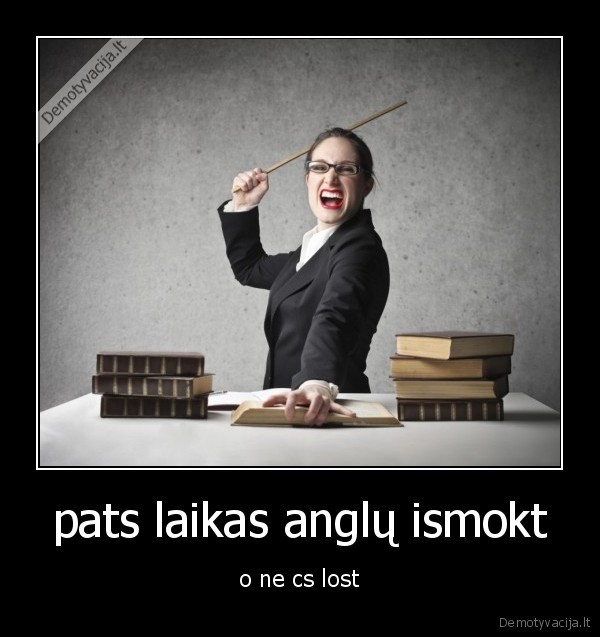 pats laikas anglų ismokt