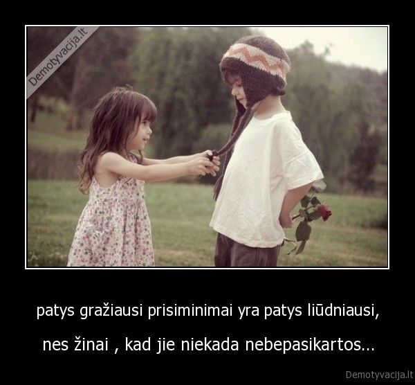 prisiminimai,gyvenimas