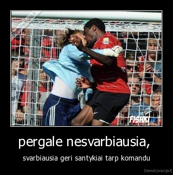 pergale nesvarbiausia, 