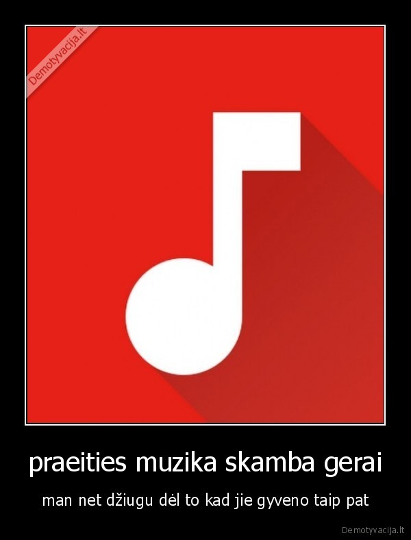 praeities muzika skamba gerai