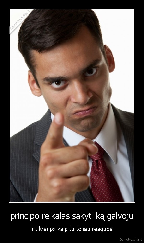 principo reikalas sakyti ką galvoju