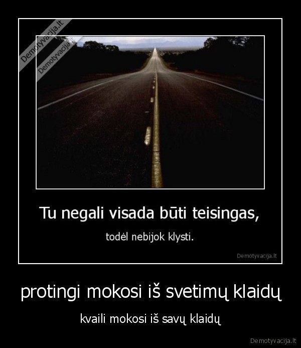 klaidos,kvaili,protingi