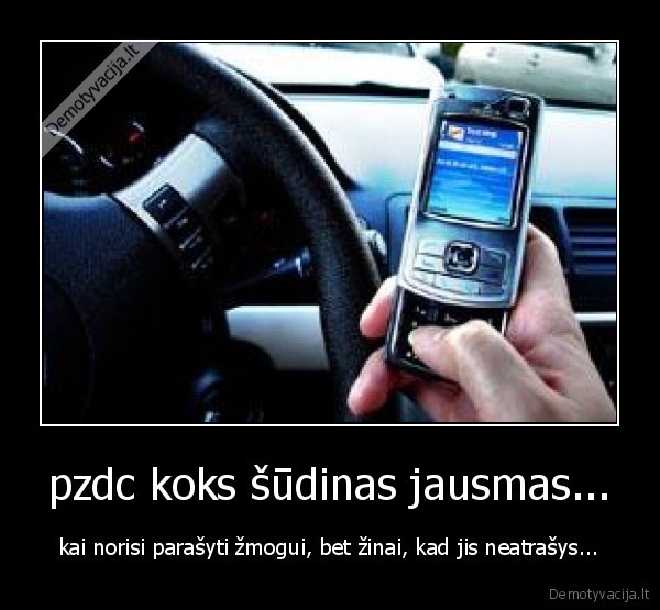 pzdc koks šūdinas jausmas...