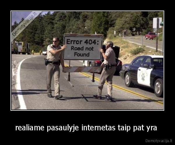 realiame pasaulyje internetas taip pat yra 