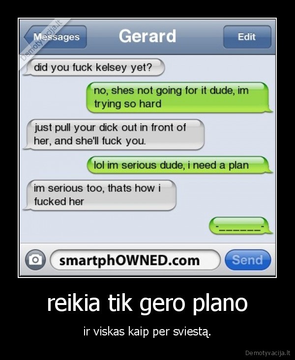 reikia tik gero plano