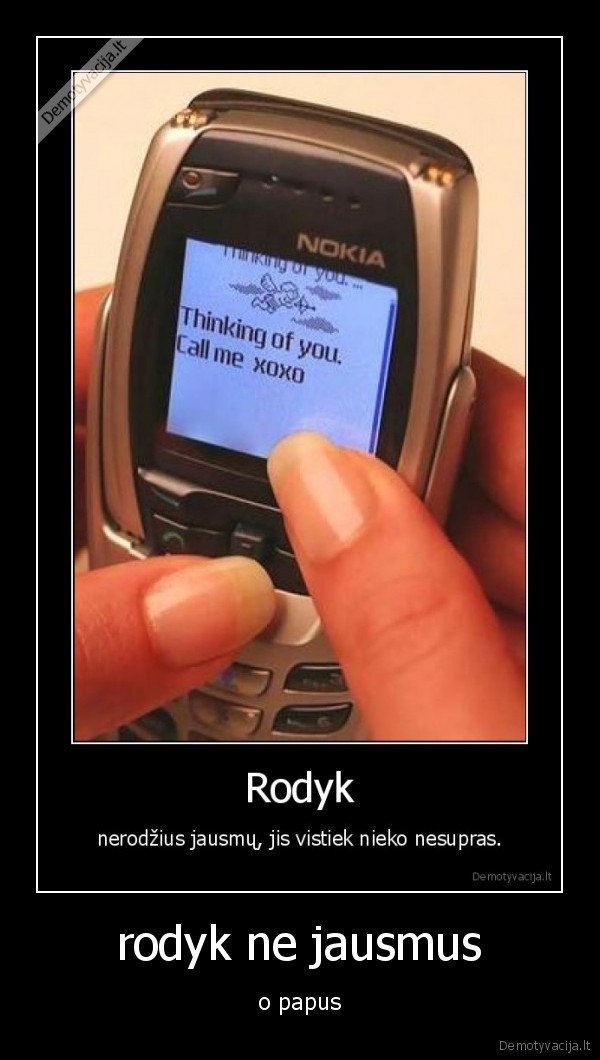 rodyk ne jausmus