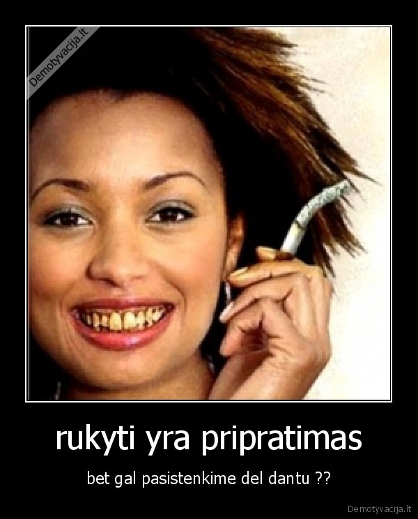 rukymas,dantys,cigarete