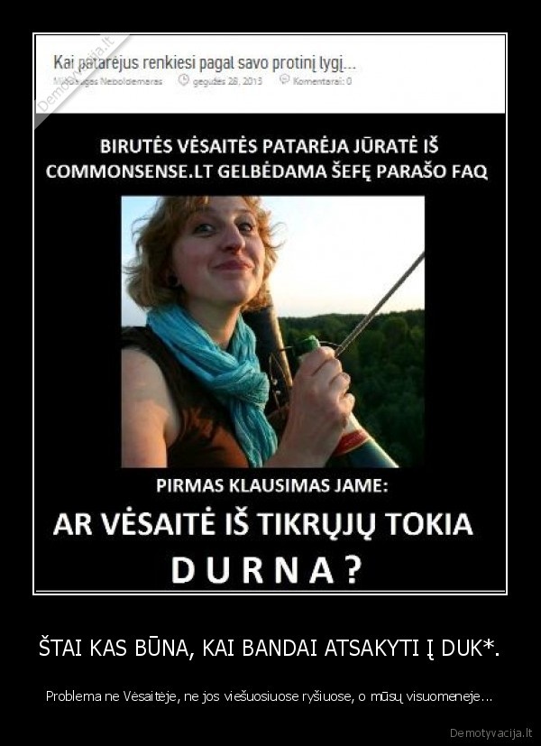 duk, durniu, uzduodami, klausimai,faq, buvo, visai, neblogas,vesaite,politika