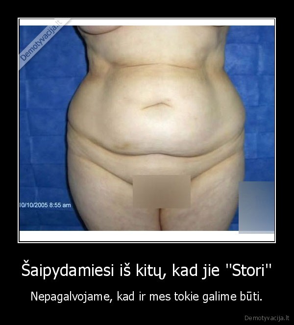 mes,saipomes,is,kitu,kad,jie,stori,nepagalvojame,kad,ir,mes,tokie