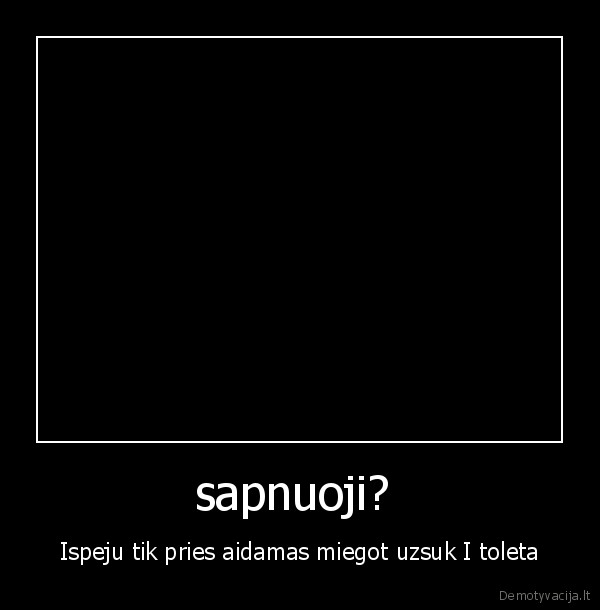 toletas,ispejimas,sapnai
