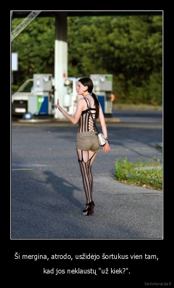mergina,sortukai,prostitute,tai, uz, kiek, bliat
