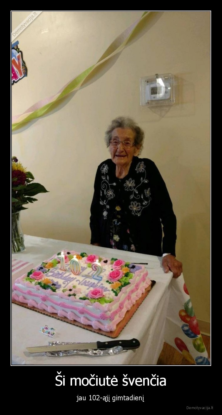 mociute,gimtadienis,102, metai