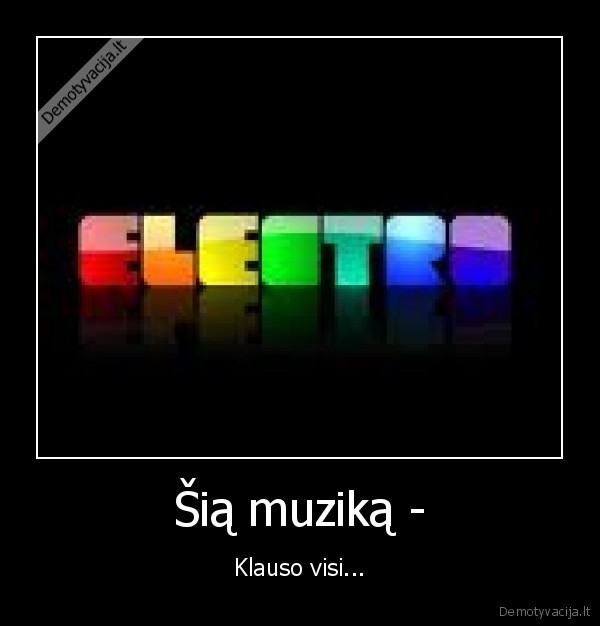Šią muziką -