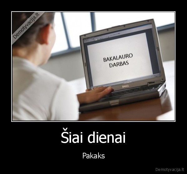 bakalaurinio, rasymas,bakalauro, darbas