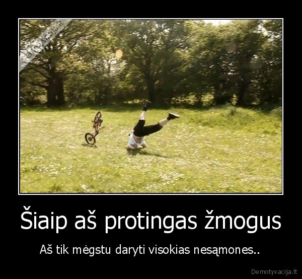 Šiaip aš protingas žmogus