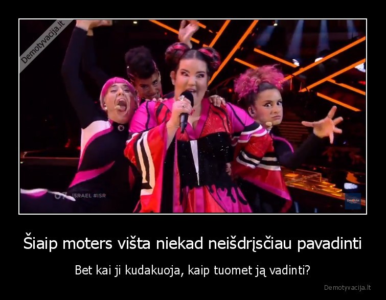 Šiaip moters višta niekad neišdrįsčiau pavadinti