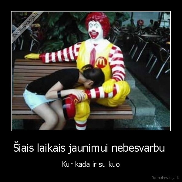 Šiais laikais jaunimui nebesvarbu 