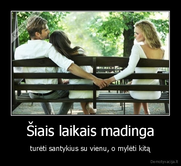 Šiais laikais madinga