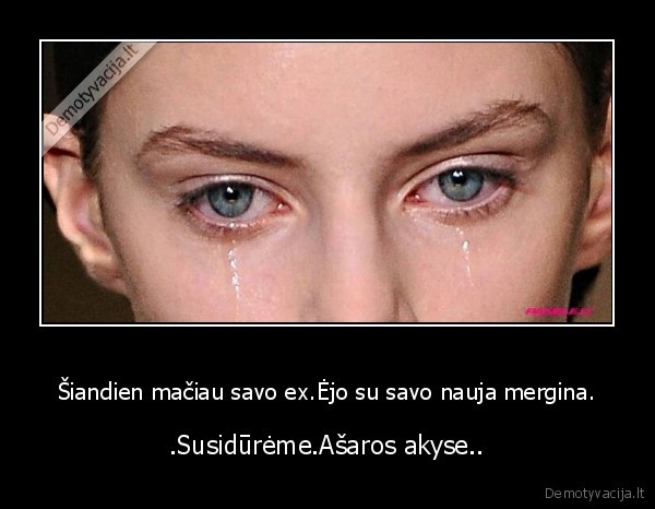 Šiandien mačiau savo ex.Ėjo su savo nauja mergina.