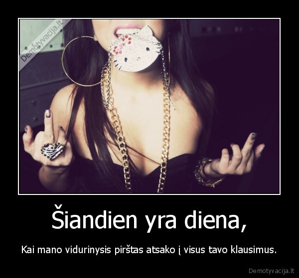 Šiandien yra diena,