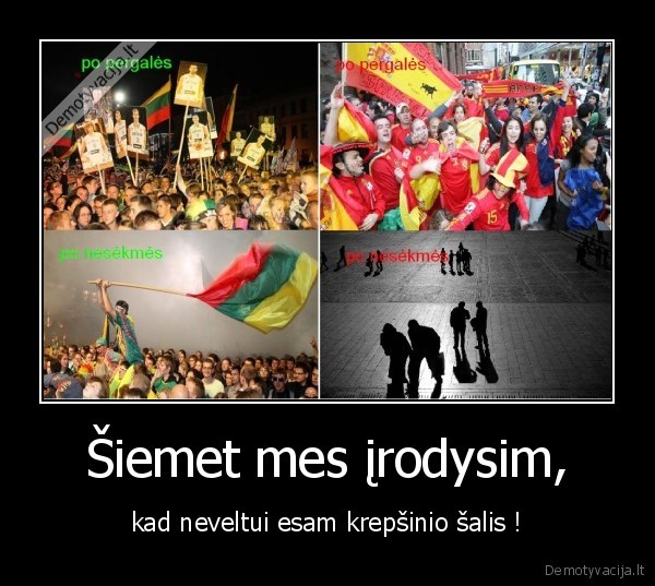 Šiemet mes įrodysim,