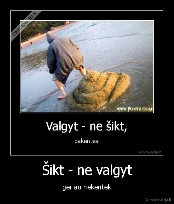 Šikt - ne valgyt