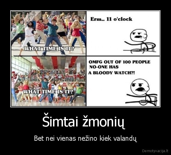 laikas,sokantys, debilai