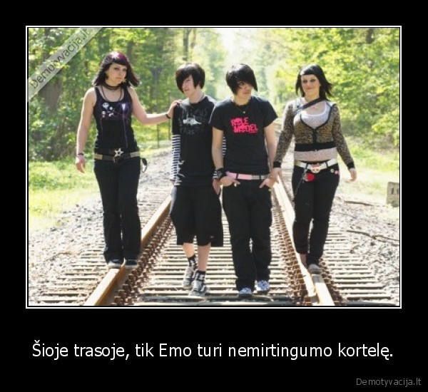 emo,begiai,nemirtingumas